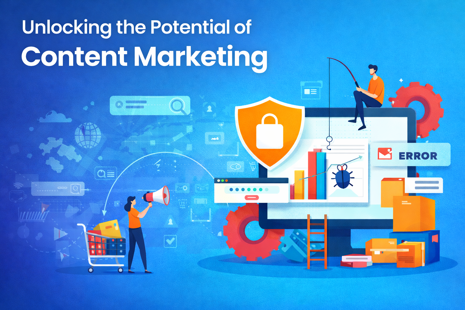 Unlocking the Potential of Content Marketing